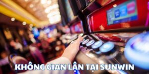 Chơi games Sunwin có trách nhiệm không gian lận