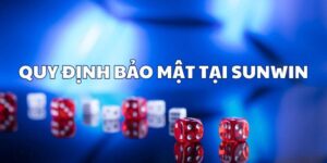 Quy định chung Sunwin về bảo mật